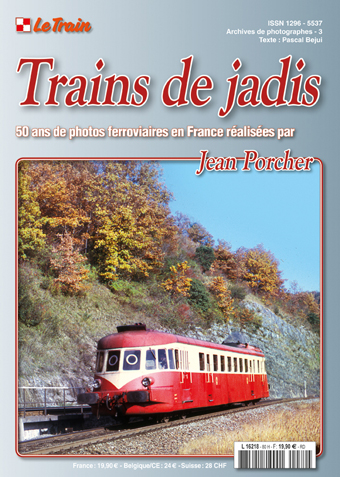 Trains de Jadis 3 - La France 50 ans de photos ferroviaires en France réalisées