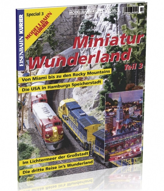 Z Miniatur Wunderland 3 "USA" Modellbahn-Kurier Special 3 - Schwerpunkt Amerika