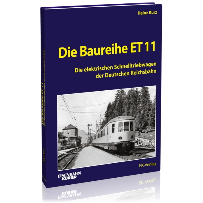 Buch Die Baureihe ET 11 Die elektrischen Schnelltriebwagen der Deutschen Reichsb