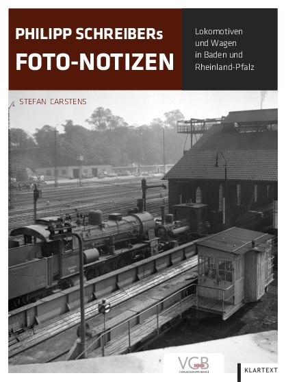 B Ph. Schreibers Foto-Notizen Lokomotiven und Wagen in Baden und Rheinland-Pfalz