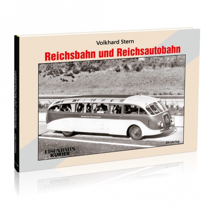 B Reichsbahn & Reichsautobahn Autor: Volkhard Stern