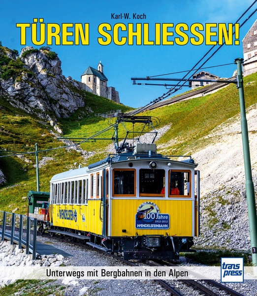 Buch Türen schließen - Die schönsten Bergbahnen der Alpen