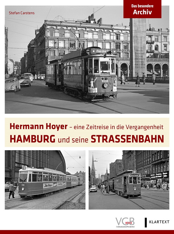 B Hamburg u seine Straßenbahn Hermann Hoyer - eine Zeitreise in die Vergangenhei