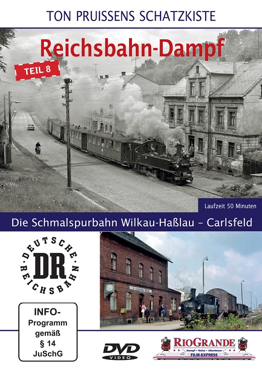 DVD Reichsbahndampf Teil 8 Die Schmalspurbahn Wilkau-Haßlau-Carlsfeld