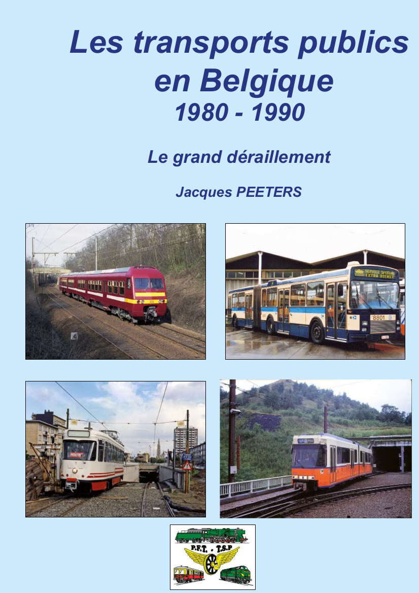 B Les transports publics en Belgique 1980 - 1990 - Le grand deraillement. Autor: