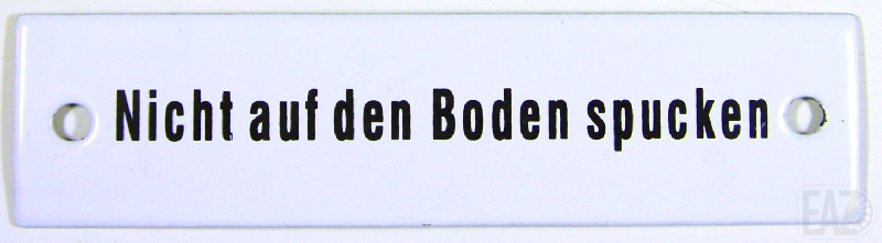 "Nicht auf den Boden spucken" Emaille-Blechschild, 12,5x4cm