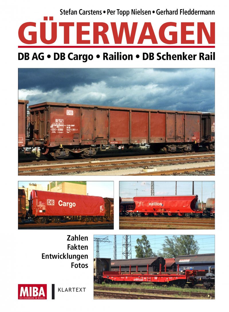 B Güterwagen Band 7 DB AG - DB Cargo - Railion - DB Schenker Rail: Zahlen, Fakte