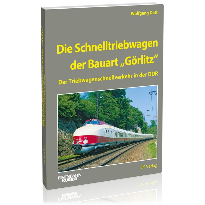 Buch Die SVT Bauart Görlitz Der Triebwagenschnellverkehr in der DDR