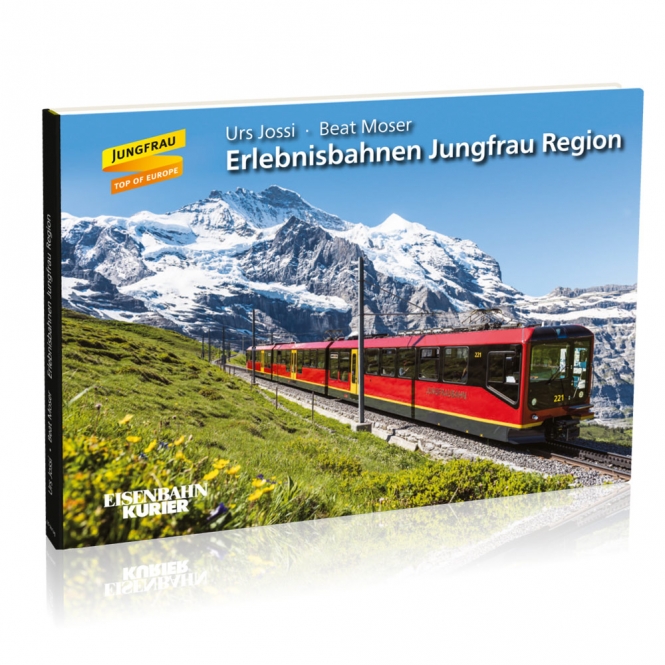 B Erlebnisb. Jungfrau Region Autoren: Urs Jossi/ Beat Moser