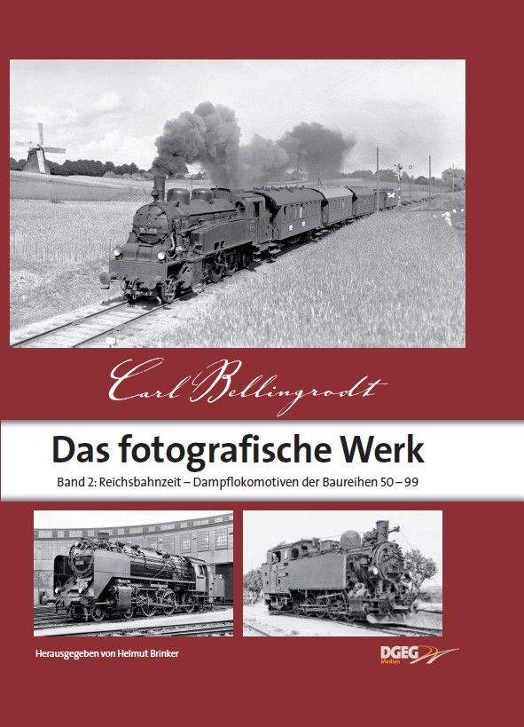 B Bellingrodt Fotograf Werk 2 Band 2 Reichsbahn-Zeit - Dampfloks Baureihen 50 -